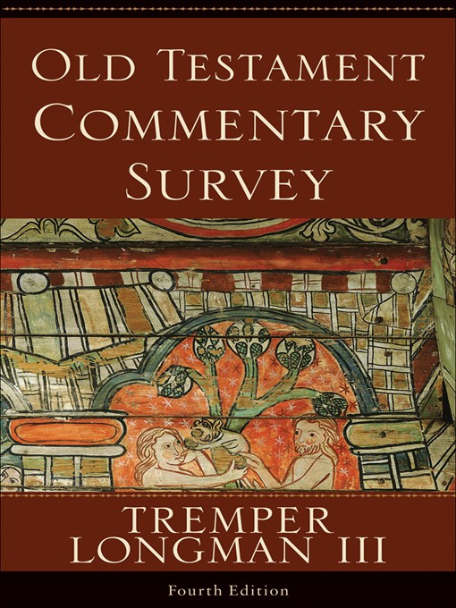 Title details for Old Testament Commentary Survey by Tremper III Longman - Available